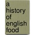 A History of English Food