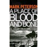 A Place of Blood and Bone door Richard Bingham