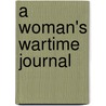 A Woman's Wartime Journal door Dolly Sumner Lunt