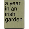 A Year In An Irish Garden door Ruth Ross