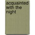 Acquainted with the Night
