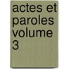 Actes Et Paroles Volume 3 door Victor Hugo