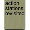 Action Stations Revisited door Tim McLelland