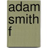 Adam Smith f door Heinz D. Kurz