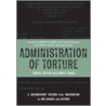Administration of Torture by Amrit Singh