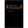 Advances In Librarianship door Ira Godden