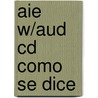 Aie W/Aud Cd Como Se Dice door Lebredo