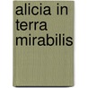 Alicia In Terra Mirabilis by Lewis Carroll