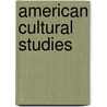 American Cultural Studies by Neil Campbell