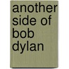 Another Side of Bob Dylan door Ronald Cohn