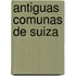 Antiguas Comunas de Suiza
