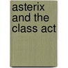 Asterix and the Class Act door Uderzo
