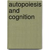 Autopoiesis and Cognition door Maturana, H.