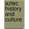 Aztec History and Culture door Mary Stout