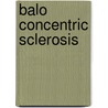 Balo Concentric Sclerosis door Ronald Cohn