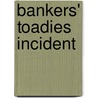 Bankers' Toadies Incident by Ronald Cohn