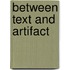 Between Text And Artifact