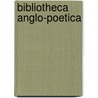 Bibliotheca Anglo-Poetica door Thomas Park