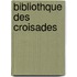Bibliothque Des Croisades