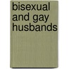 Bisexual and Gay Husbands door Thomas R. Schwartz