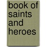 Book of Saints and Heroes by Lenora Lang
