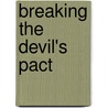 Breaking the Devil's Pact by Kerry T. Cooperman