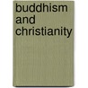 Buddhism And Christianity door Winston L. King