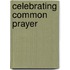Celebrating Common Prayer