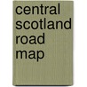 Central Scotland Road Map door Geographers' A-Z. Map Company