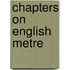 Chapters on English Metre