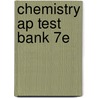 Chemistry Ap Test Bank 7E by Zumdahl