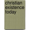 Christian Existence Today door Stanley Hauerwas