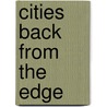 Cities Back from the Edge by Roberta Brandes Gratz