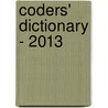 Coders' Dictionary - 2013 by Ingenix/Optum