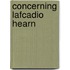 Concerning Lafcadio Hearn