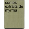 Contes Extraits de Myrrha door Tre