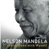 Conversations With Myself by Nelson Mandela