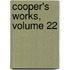 Cooper's Works, Volume 22
