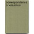 Correspondence Of Erasmus
