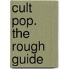 Cult Pop. The Rough Guide door tbc