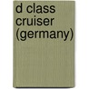 D Class Cruiser (Germany) door Ronald Cohn