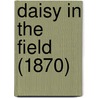 Daisy In The Field (1870) by Susan Warner