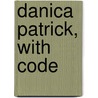 Danica Patrick, with Code by Laura Pratt