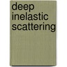 Deep Inelastic Scattering door W.H. Smith