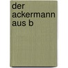 Der Ackermann aus B door Jesse Russell