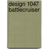 Design 1047 Battlecruiser door Ronald Cohn