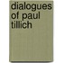 Dialogues Of Paul Tillich