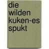 Die Wilden Kuken-Es Spukt by Thomas Schmid