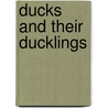 Ducks And Their Ducklings door Margaret C. Hall