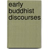 Early Buddhist Discourses by John J. Holder